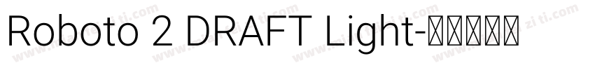 Roboto 2 DRAFT Light字体转换